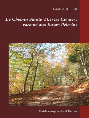 cover image of Le Chemin Sainte Thérèse Couderc raconté aux futurs Pèlerins